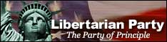 [Libertarian Party: The Party of Principle]